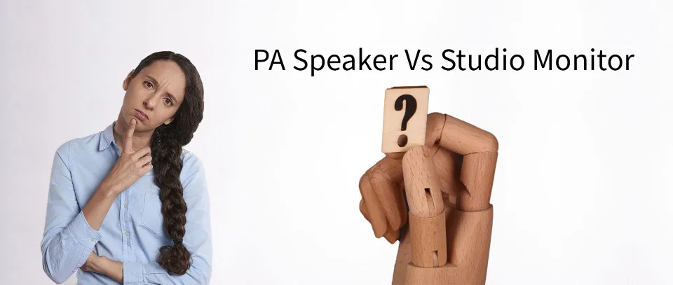 PA Speaker Vs Studio Monitor